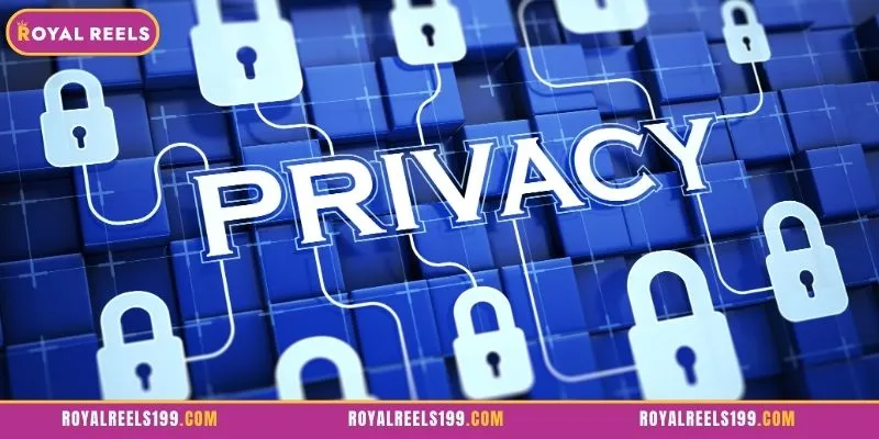 Obligations of members in the Royal Reels privacy policy