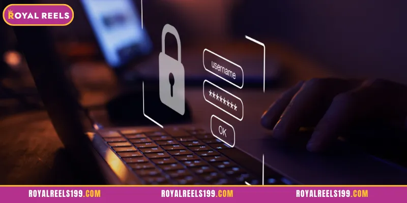 Security Secrets After Logging into Your Royal Reels Account